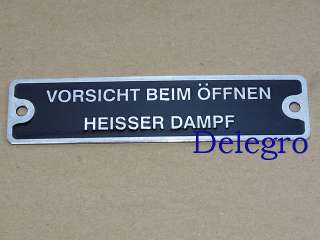 Schild "Vorsicht ...... Heisser Dampf" alu geätzt